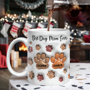 Best Dog Dad, Dog Mom Ever Personalized 3D Inflated Effect Mug For Dog Lover TH10 894723
