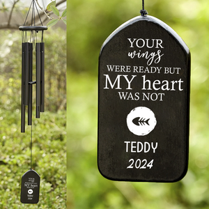 Your Wings Were Ready, But My Heart Was Not Memorial Wind Chimes TH10 892465
