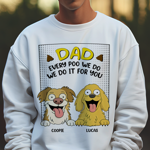 Every Poo I Do I Do It For You Personalized Bright Shirt Funny Gift For Dog Lovers CH07 895642