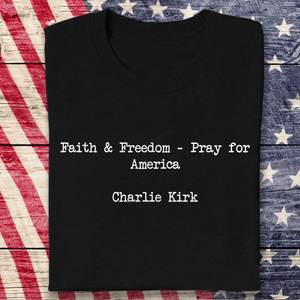 Pray for America: Faith & Freedom Charlie Kirk Christian Dark Shirt LM32 65417