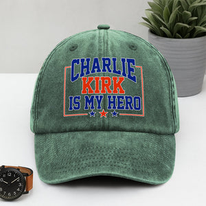 Charlie Kirk Is My Hero Washed Denim Baseball Cap TH10 64473