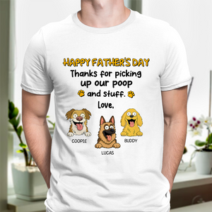 Happy Father's Day, Thank For Picking Up Our Poop Bright Shirt Personalized Gift For Dog Dad HO82 893688
