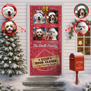 Custom Dog Photo Don't Let The Dog Out No Matter What He Tells You Door Cover HO82 900248