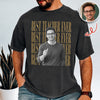 Personalized Vintage Photo Best Teacher Ever Comfort Shirt HA75 921706