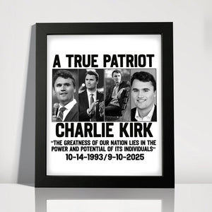 A True Patriot Charlie Kirk - Prayers Up for Charlie Picture Frame HA75 64492