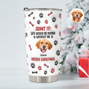 Custom Photo Admit It Paw Personalized 3D Inflated Effect Tumbler TH10 894365