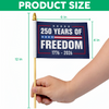 250 Years Of Freedom 1776-2026 4th Of July Handheld Flag HA75 898858