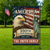 Custom Family Name Celebrate America 250th Anniversary Garden Flag Patriotic Gifts CH07 899150