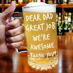 Custom Photo Great Job Dad We Turned Out Awesome Thank You! Print Glass Beer Mug HO82 893676