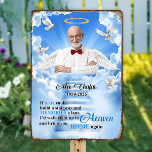 Custom Photo If Tears Could Build A Stairway Personalized Metal Sign Memorial Gift For Loss Of Loved One HO82 894228