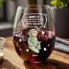 Custom Photo Life Would Be Boring Without Me Kid, Family Wine Glass Family Gift HA75 892306