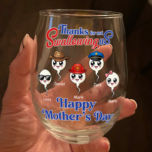 Personalized Thank For Not Swallowing Us Mom Wine Glass LM32 893281