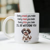 Every Snack You Make Personalized White Mug Funny Gift for Dog Lovers HA75 891964