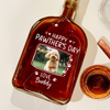 Custom Dog Cat Photo Happy Pawther’s Day Whiskey Bottle HA75 892534