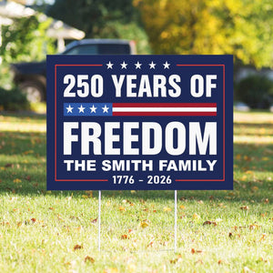 Custom Family Name 250 Years Of Freedom 1776-2026 4th Of July Yard Sign HO82 900096