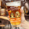 Personalized Admit It! Life Would Be Boring Without Me Dog Beer Glass LM32 893371