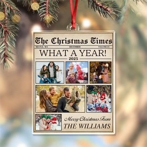 Custom Photo The Christmas Times What A Year Acrylic Ornament Holiday Keepsake For Family HO82 894758