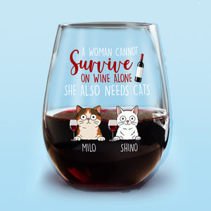 A Woman Cannot Survive On Wine Alone Cat Lover Wine Glass TH10 892729