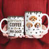 Custom Photo Coffee And Dog - Personalized 3D Inflated Effect Mug LM32 895129