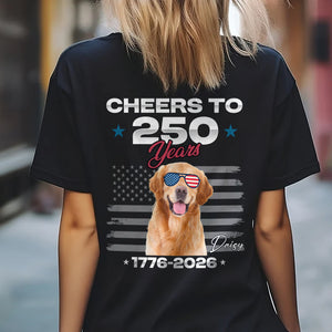 Custom Dog Photo With Big Foot Cheer To 250 Years Of Freedom Patriot Backside Shirt LM32 895271