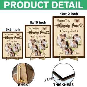 Custom Couple Photo I Found My Missing Piece 2-Layered Wooden Plaque With Stand CH07 895480