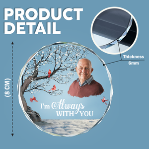 Custom Photo I'm Always With You Memorial Glass Ornament HA75 897190