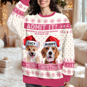 Custom Dog Photo Christmas Would Be Boring Without Me AOP Ugly Sweater LM32 895041