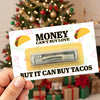 Personalized Use This To Buy Something You Need ...Or Tacos Money Holder Card, Christmas Cash Gift For Family & Friends LM32 669719
