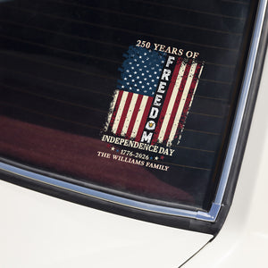 Custom Family Name 250 Years of Freedom 1776-2026 Independence Day Patriotic Car Decal Sticker HO82 900942