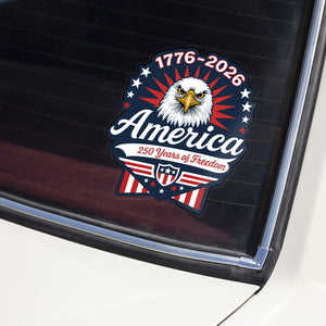 1776-2026 250 Years Of Freedom Anniversary Car Window Decal Sticker CH07 910156