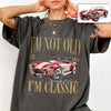 Custom Car Photo I'm Not Old I'm Classic Comfort Shirt - Personalized Birthday Gift For Dad Mom, Grandpa Grandma & Family HO82 903290