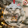 Custom Cat Face Life Would Be Boring Without Me Metal Top Glass Ornament HO82 894696