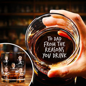 Custom Photo To Dad From The Reasons You Drink Rock Glass N304 890879