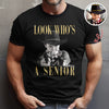 Custom Photo Look Who's A Senior Dark Shirt - Back To School Gift CH07 180270