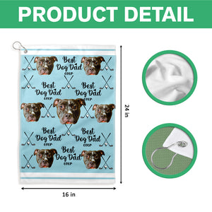 Custom Pet Photo Best Dog Dad Ever For Golf Loving Golf Towel LM32 893651