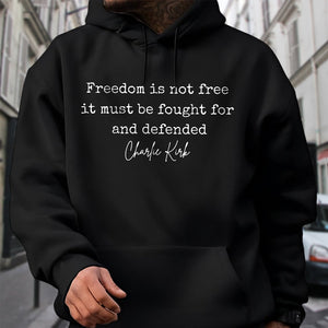 Freedom is Not Free Charlie Kirk Quote Dark Shirt HA75 64484
