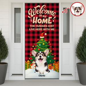 Custom Photo Welcome To My Home Door Cover Christmas Gift For Dog Lover CH07 899406