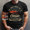 Custom Car Photo I'm Not Old I'm Classic Dark Shirt For Car Lovers CH07 896306