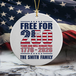 Custom Family Name Free For 250 Years Independence Day Patriotic Ceramic Ornament LM32 895183
