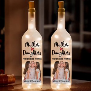 Custom Photo Mom And Daughter Forever Linked Together Personalized Bottle Lamp CH07 895304