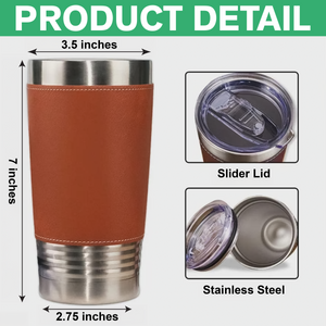 Custom Photo Life Would Be Boring Without Me Dog Cat Leather Tumbler HA75 892826