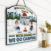 GeckoCustom Camping We're Drunks For Bestie Doorsign Personalized Gift DA199 890286