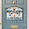 GeckoCustom Camping We're Drunks For Bestie Doorsign Personalized Gift DA199 890286