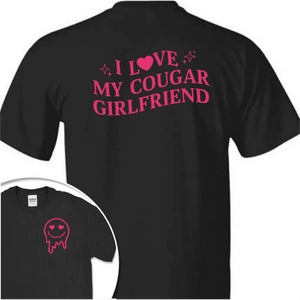 GeckoCustom Custom I Love My Cougar Girlfriend, Wife Shirt Valentine's Day, Anniversary Gift HA75 891818 Basic Tee / Black / S