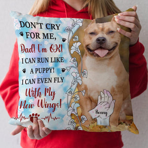GeckoCustom Custom Pet Photo Don't Cry For Me Memorial Pillow HO82 891324