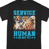 GeckoCustom Custom Photo Service Human Do Not Pet Shirt N304 890457
