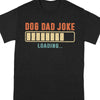 GeckoCustom Dog Dad Joke Shirt T286 889315 Basic Tee / Black / S