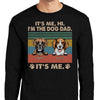 GeckoCustom Hi I'm The Dog Dad Father Shirt N304 889236 Long Sleeve / Colour Black / S