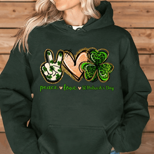 GeckoCustom Peace Love St. Patrick's Day Irish Shirt HO82 893406 Pullover Hoodie / forest green / S