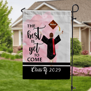 GeckoCustom The Best Is Yet To Come Garden Flag Class of - Girl Version, Senior Gift, Graduation Day HN590 HA75 891882
